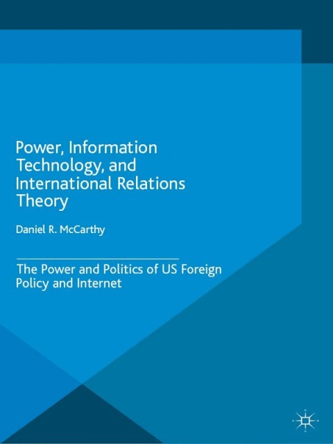 Cover image for book Power, Information Technology, and International Relations Theory
