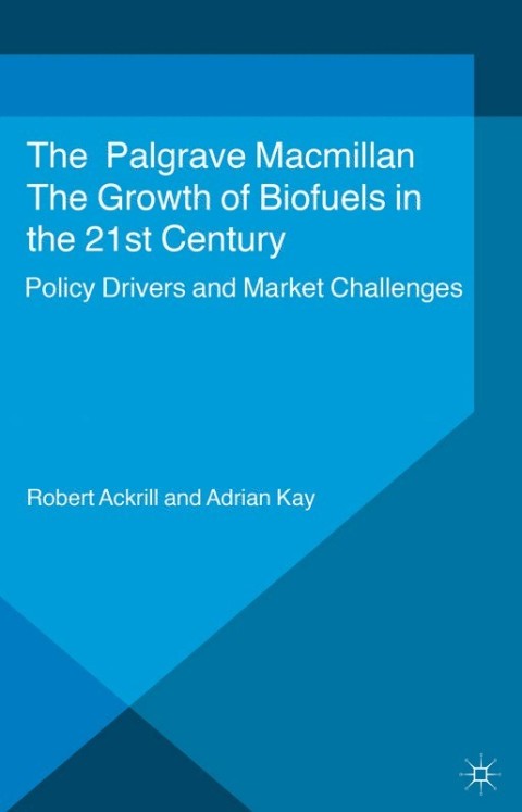 The Growth of Biofuels in the 21st Century 