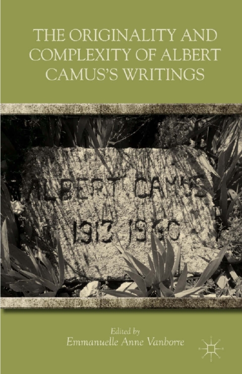 Cover image for book The Originality and Complexity of Albert Camus’s Writings
