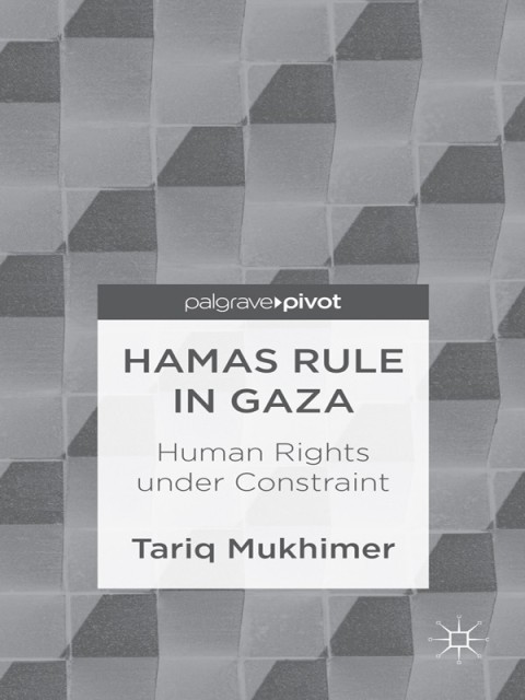 Cover image for book Hamas Rule in Gaza: Human Rights under Constraint