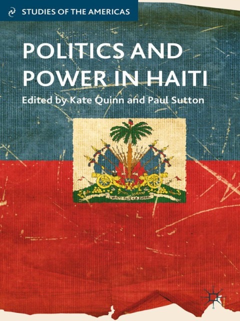 Cover image for book Politics and Power in Haiti