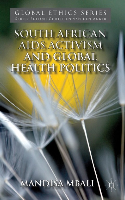 Cover image for book South African AIDS Activism and Global Health Politics