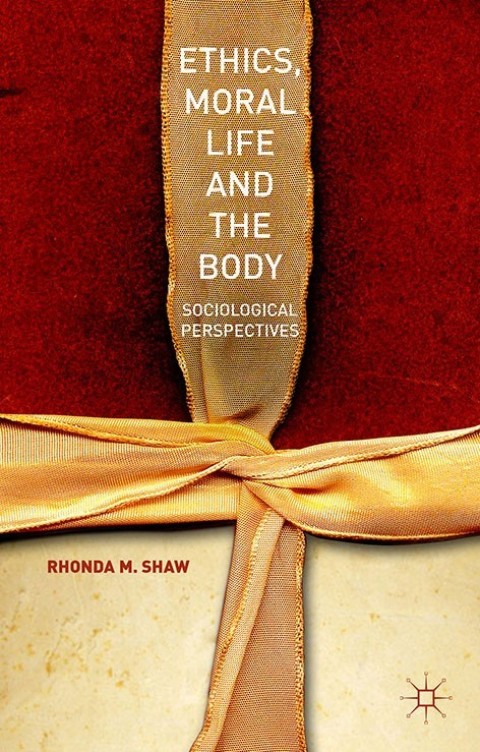 Cover image for book Ethics, Moral Life and the Body