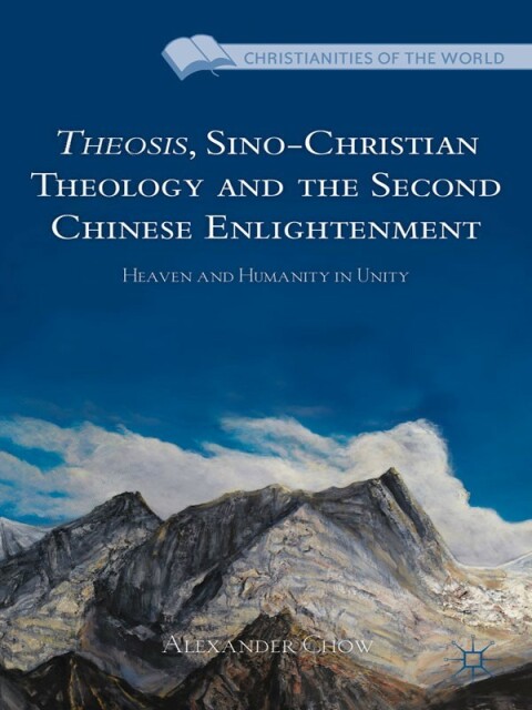 Cover image for book Theosis, Sino-Christian Theology and the Second Chinese Enlightenment