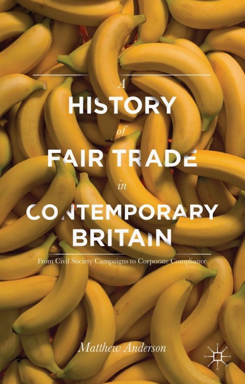 Cover image for book A History of Fair Trade in Contemporary Britain