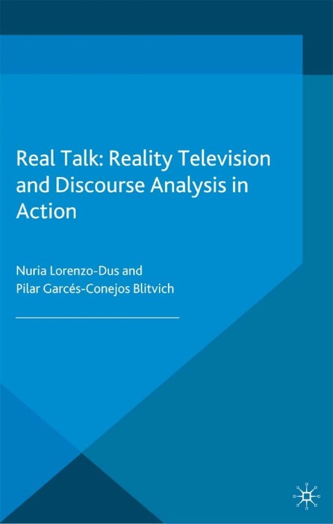 Cover image for book Real Talk: Reality Television and Discourse Analysis in Action