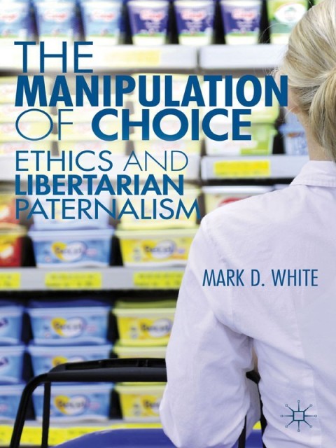 Cover image for book The Manipulation of Choice
