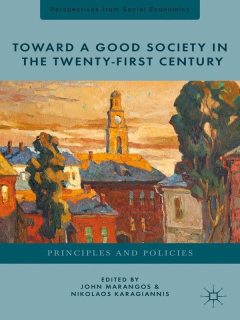 Cover image for book Toward a Good Society in the Twenty-First Century
