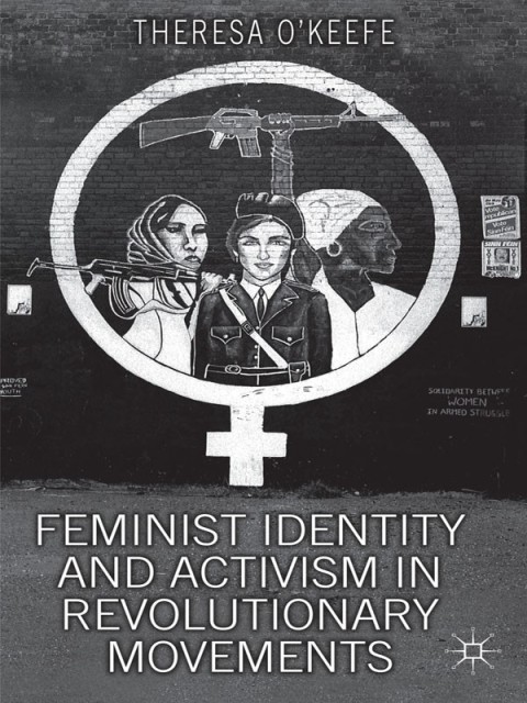 Cover image for book Feminist Identity Development and Activism in Revolutionary Movements