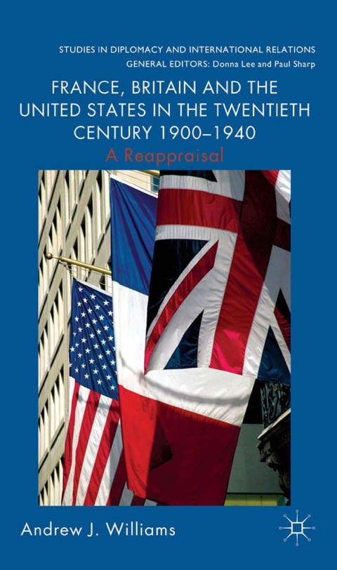 Cover image for book France, Britain and the United States in the Twentieth Century 1900 – 1940