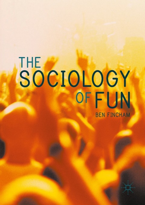 Cover image for book The Sociology of Fun