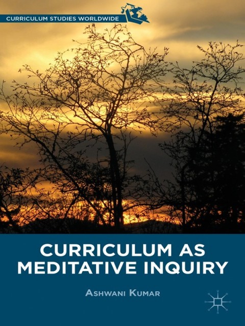 Cover image for book Curriculum as Meditative Inquiry