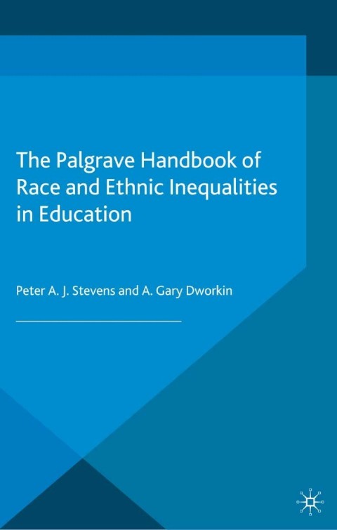 Cover image for book The Palgrave Handbook of Race and Ethnic Inequalities in Education