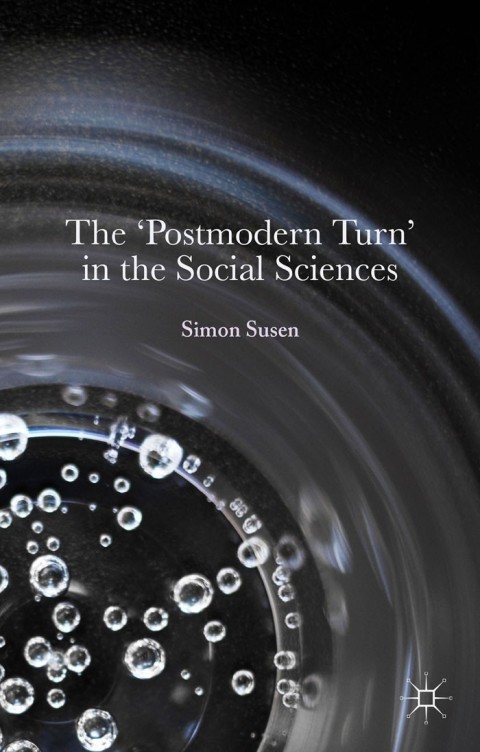The âPostmodern Turnâ in the Social Sciences 