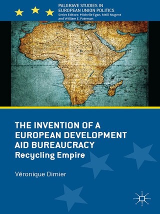 The Invention of a European Development Aid Bureaucracy