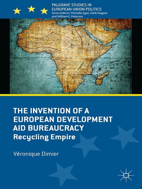 Cover image for book The Invention of a European Development Aid Bureaucracy