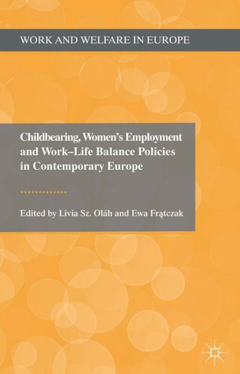 Cover image for book Childbearing, Women's Employment and Work-Life Balance Policies in Contemporary Europe