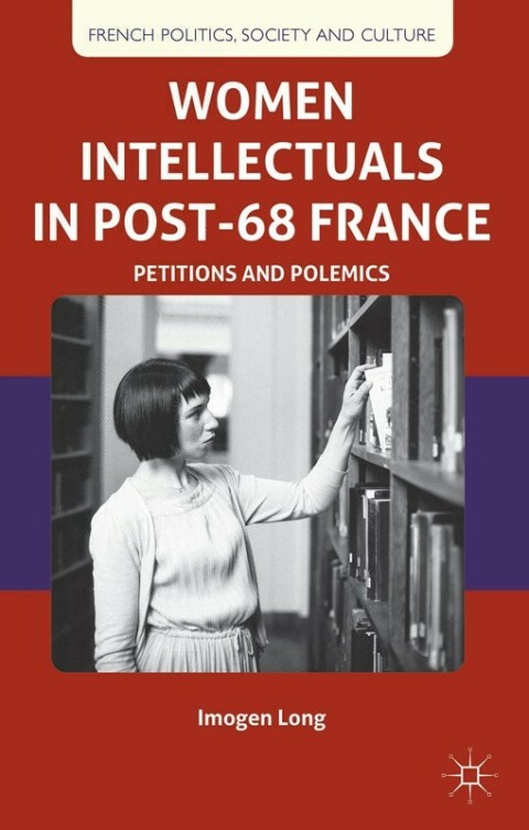 Cover image for book Women Intellectuals in Post-68 France