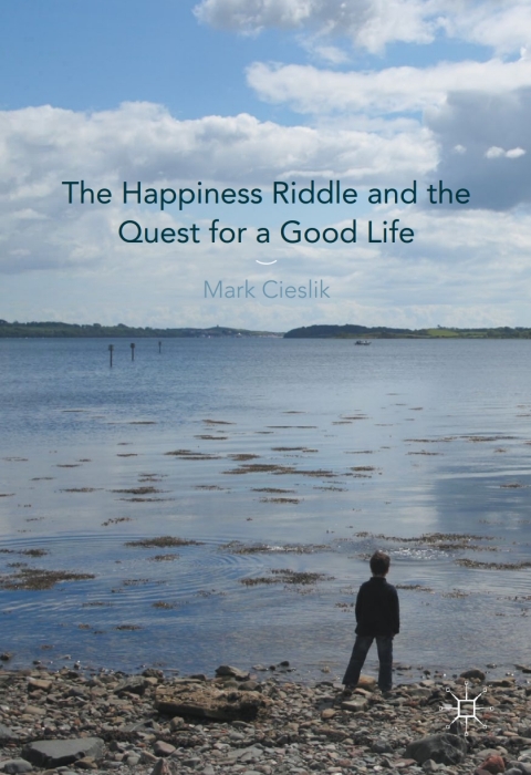 Cover image for book The Happiness Riddle and the Quest for a Good Life