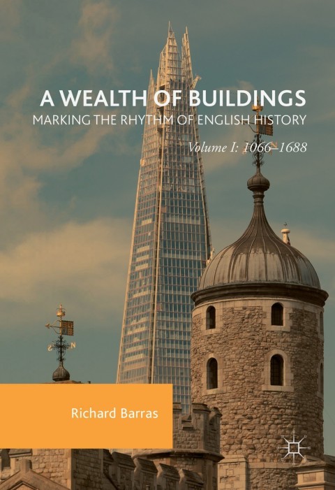 Cover image for book A Wealth of Buildings: Marking the Rhythm of English History
