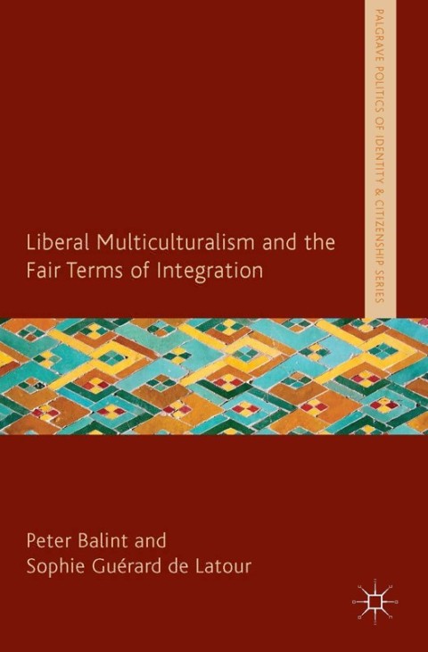 Cover image for book Liberal Multiculturalism and the Fair Terms of Integration