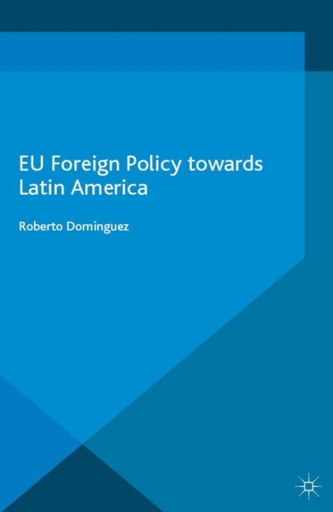 Cover image for book EU Foreign Policy Towards Latin America
