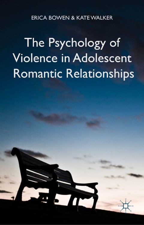 Cover image for book The Psychology of Violence in Adolescent Romantic Relationships