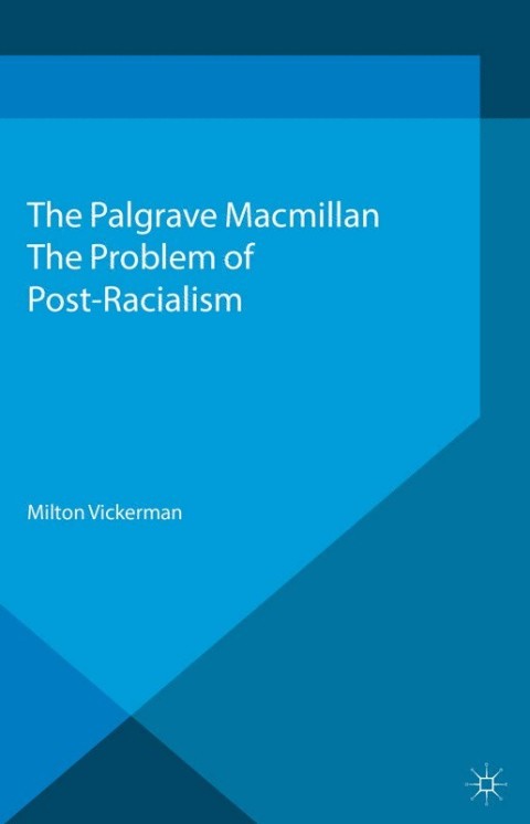 Cover image for book The Problem of Post-Racialism