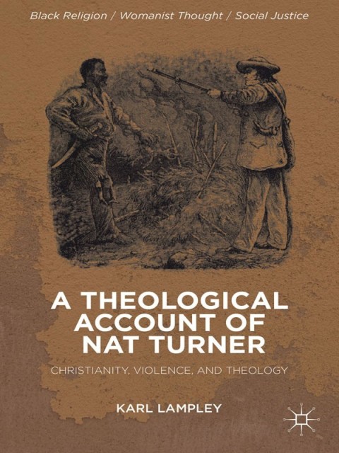 Cover image for book A Theological Account of Nat Turner