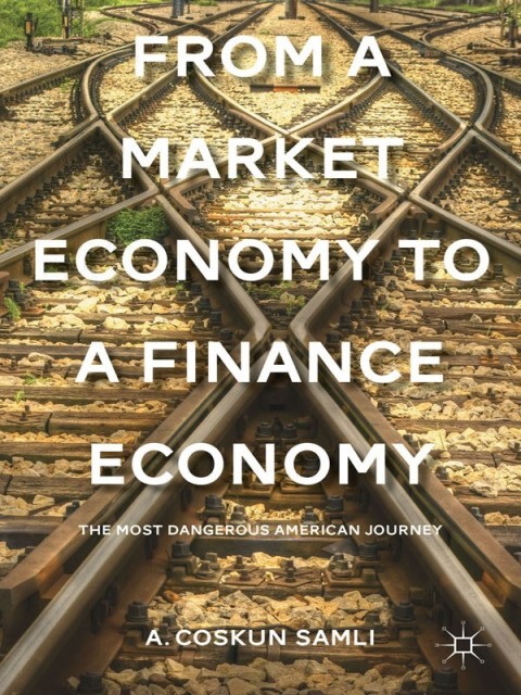 Cover image for book From a Market Economy to a Finance Economy