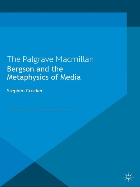 Cover image for book Bergson and the Metaphysics of Media