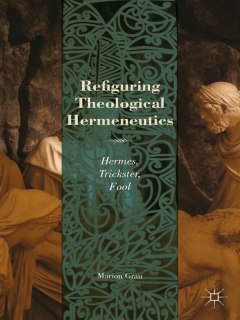 Cover image for book Refiguring Theological Hermeneutics