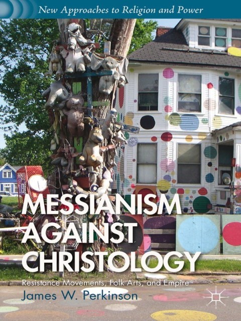 Cover image for book Messianism Against Christology