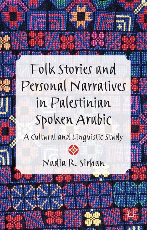Cover image for book Folk Stories and Personal Narratives in Palestinian Spoken Arabic