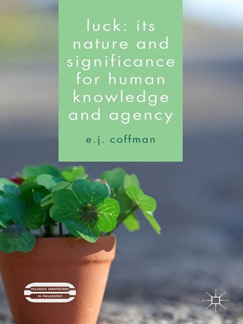 Cover image for book Luck: Its Nature and Significance for Human Knowledge and Agency