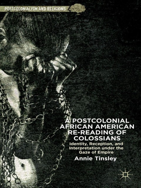 Cover image for book A Postcolonial African American Re-reading of Colossians