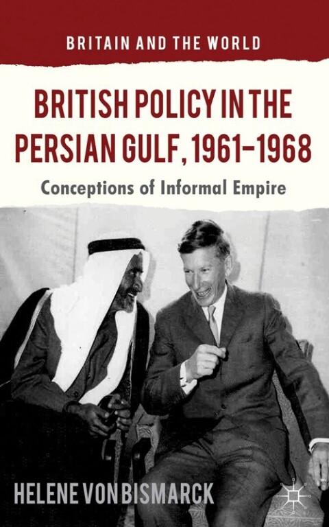 Cover image for book British Policy in the Persian Gulf, 1961-1968