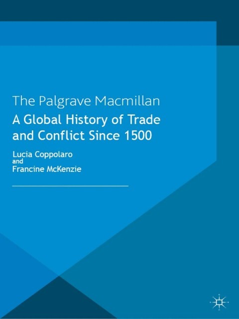 Cover image for book A Global History of Trade and Conflict since 1500