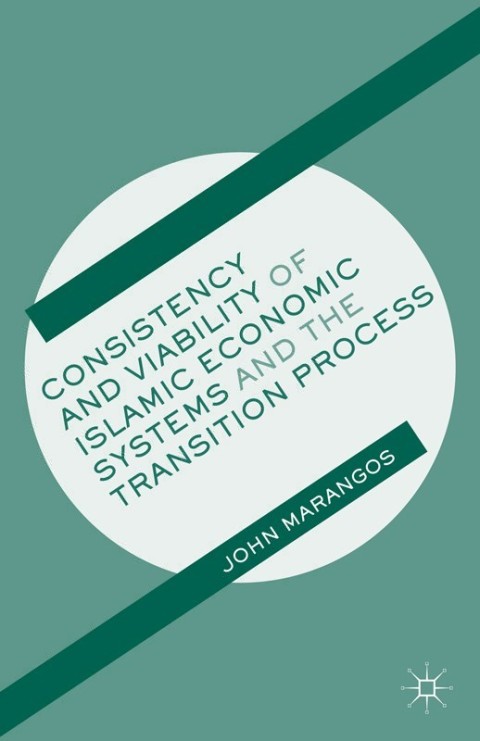 Cover image for book Consistency and Viability of Islamic Economic Systems and the Transition Process