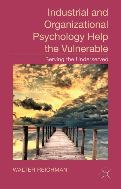 Cover image for book Industrial and Organizational Psychology Help the Vulnerable