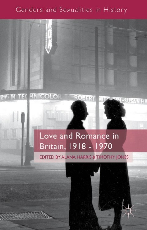 Cover image for book Love and Romance in Britain, 1918 - 1970