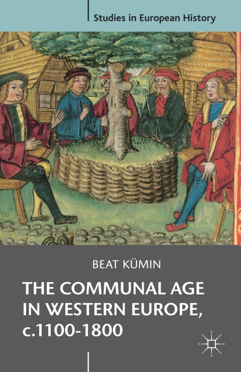 Cover image for book The Communal Age in Western Europe, c.1100-1800