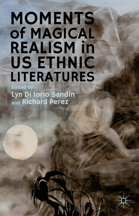 Cover image for book Moments of Magical Realism in US Ethnic Literatures