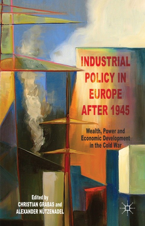 Cover image for book Industrial Policy in Europe after 1945