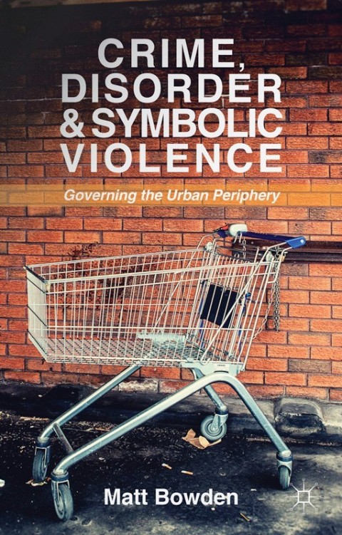Cover image for book Crime, Disorder and Symbolic Violence