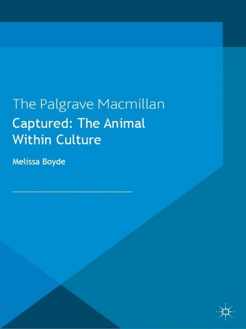 Cover image for book Captured: The Animal within Culture