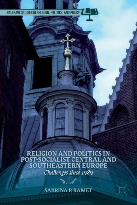 Cover image for book Religion and Politics in Post-Socialist Central and Southeastern Europe