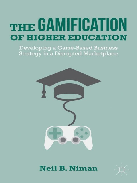Cover image for book The Gamification of Higher Education