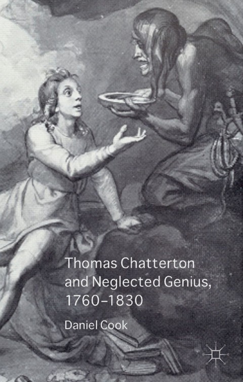 Cover image for book Thomas Chatterton and Neglected Genius, 1760-1830