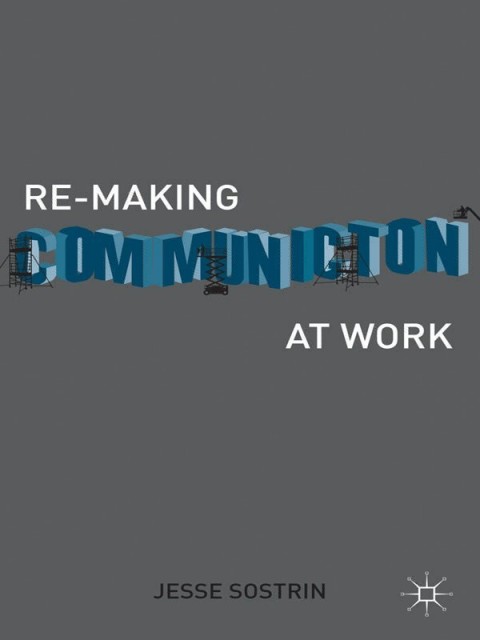 Cover image for book Re-Making Communication at Work